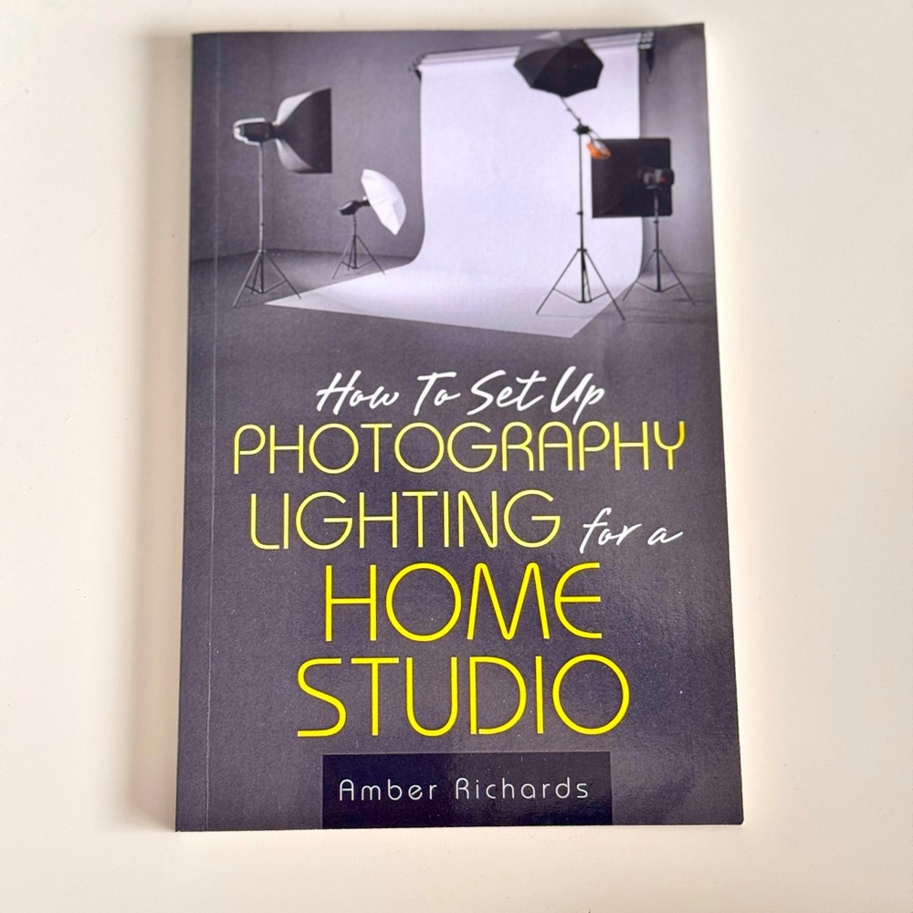 How to Set Up Photography Lighting for a Home Studio Paperback Book